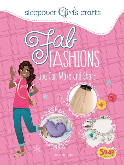 Title details for Fab Fashions You Can Make and Share by Mari Bolte - Available